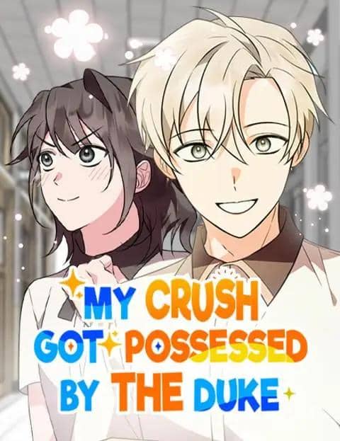 My Crush Got Possessed by the Duke