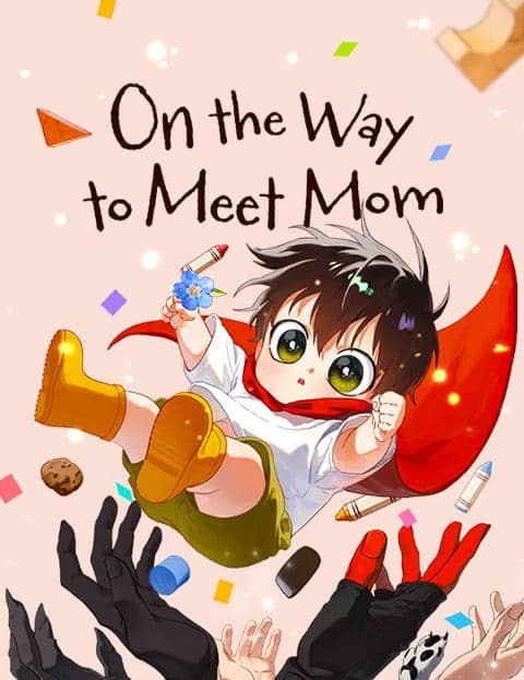 On the Way to Meet Mom