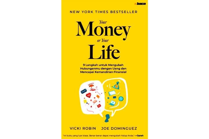 Your Money or Your Life karya Vicki Robin dan Joe Dominguez Joe Dominguez