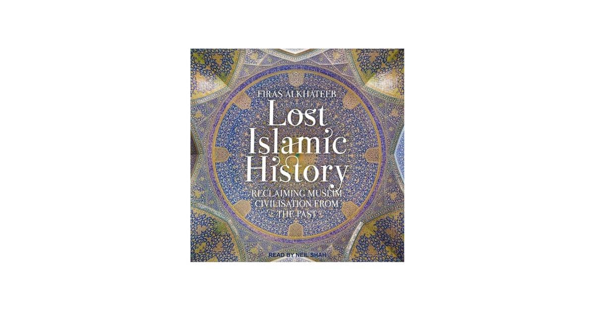 Lost Islamic History karya Firas Alkhateeb (amazon.com)