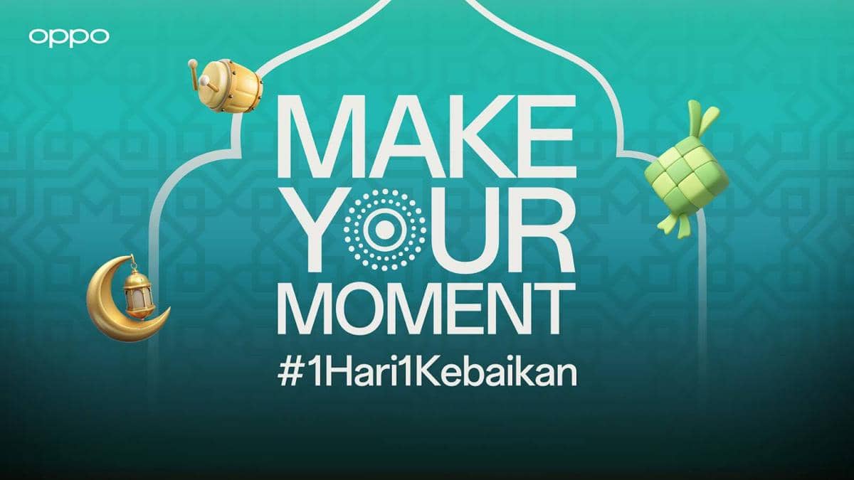 Make Your Moment 2026: OPPO Indonesia Ajak Buat Ramadan Penuh Makna 
