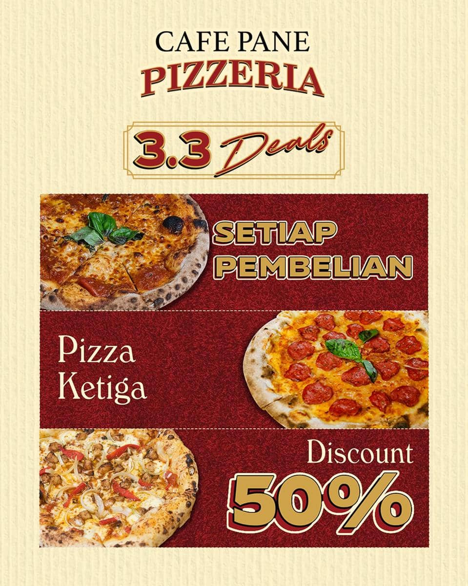 Promo 3.3 Maret 2026 di Cafe Pane Pizzeria