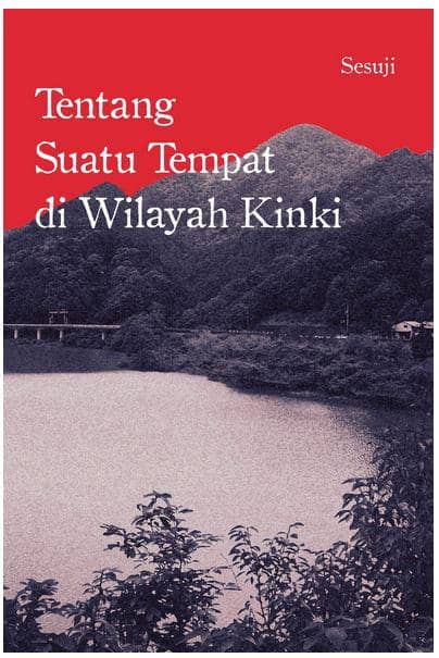 Tentang Suatu Tempat di Wilayah Kinki