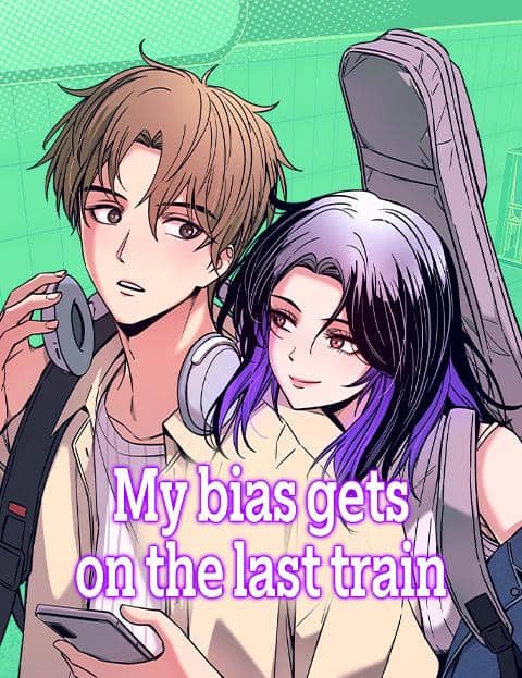 My Bias Gets on the Last Train