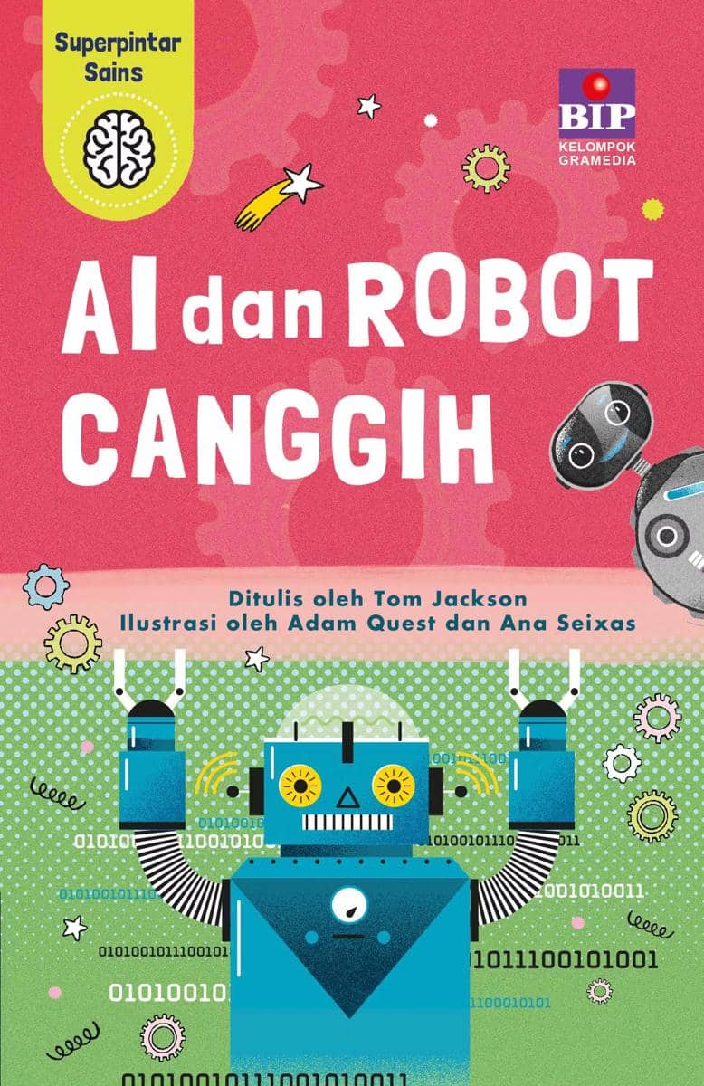 Superpintar Sains: Dunia AI dan Robot Canggih oleh Tom Jackson