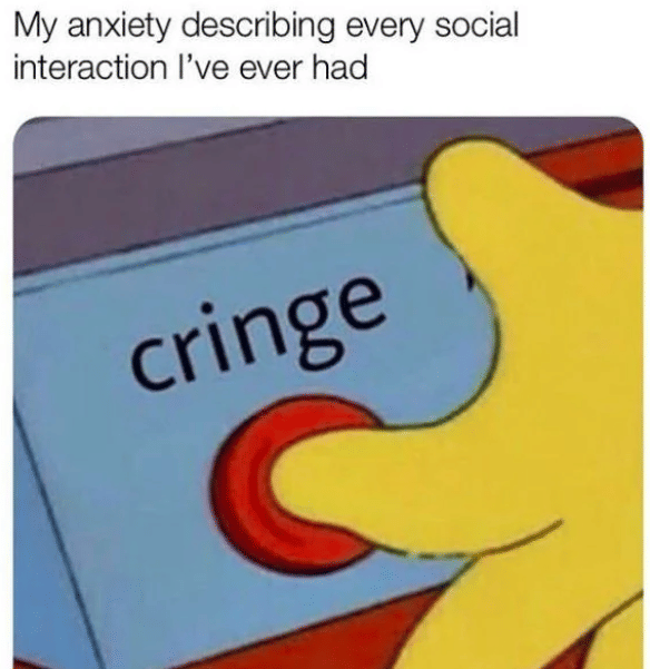 meme hal yang dirasakan orang mudah cemas saat bersosialisasi