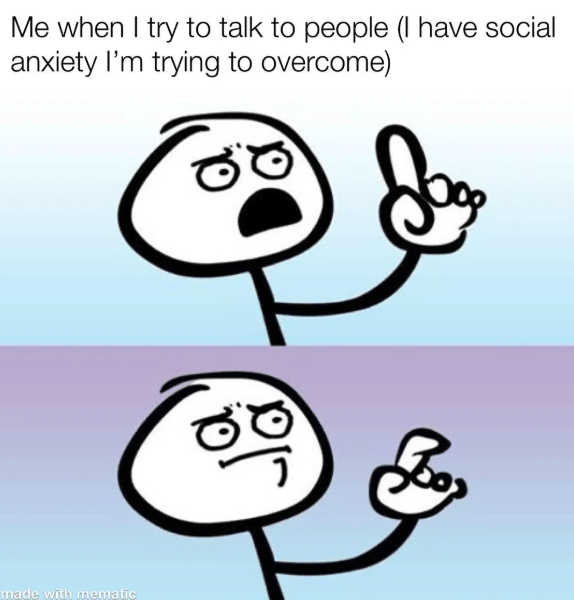 meme hal yang dirasakan orang mudah cemas saat bersosialisasi