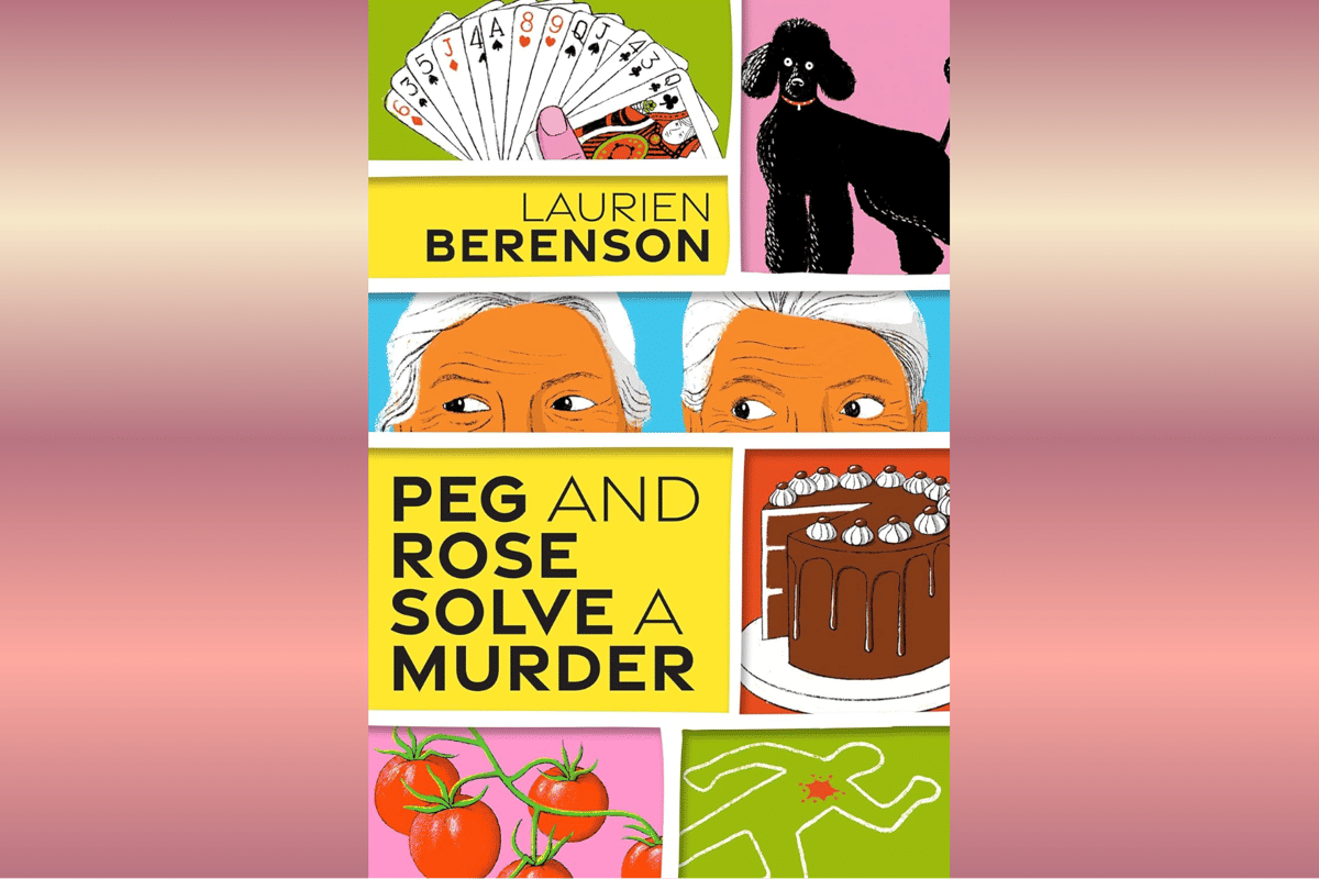 Peg and Rose Solve a Murder.