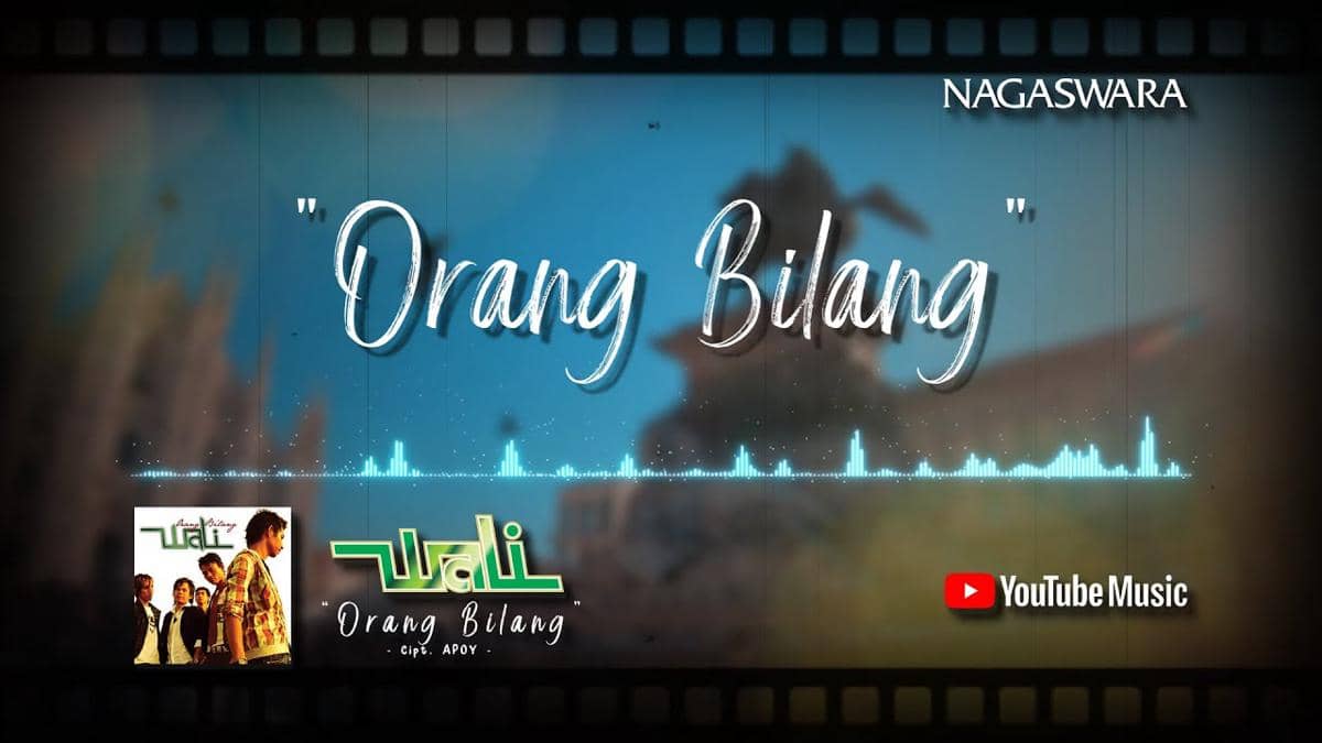 Orang Bilang lagu Wali tentang rasa takut ditinggal pasangan