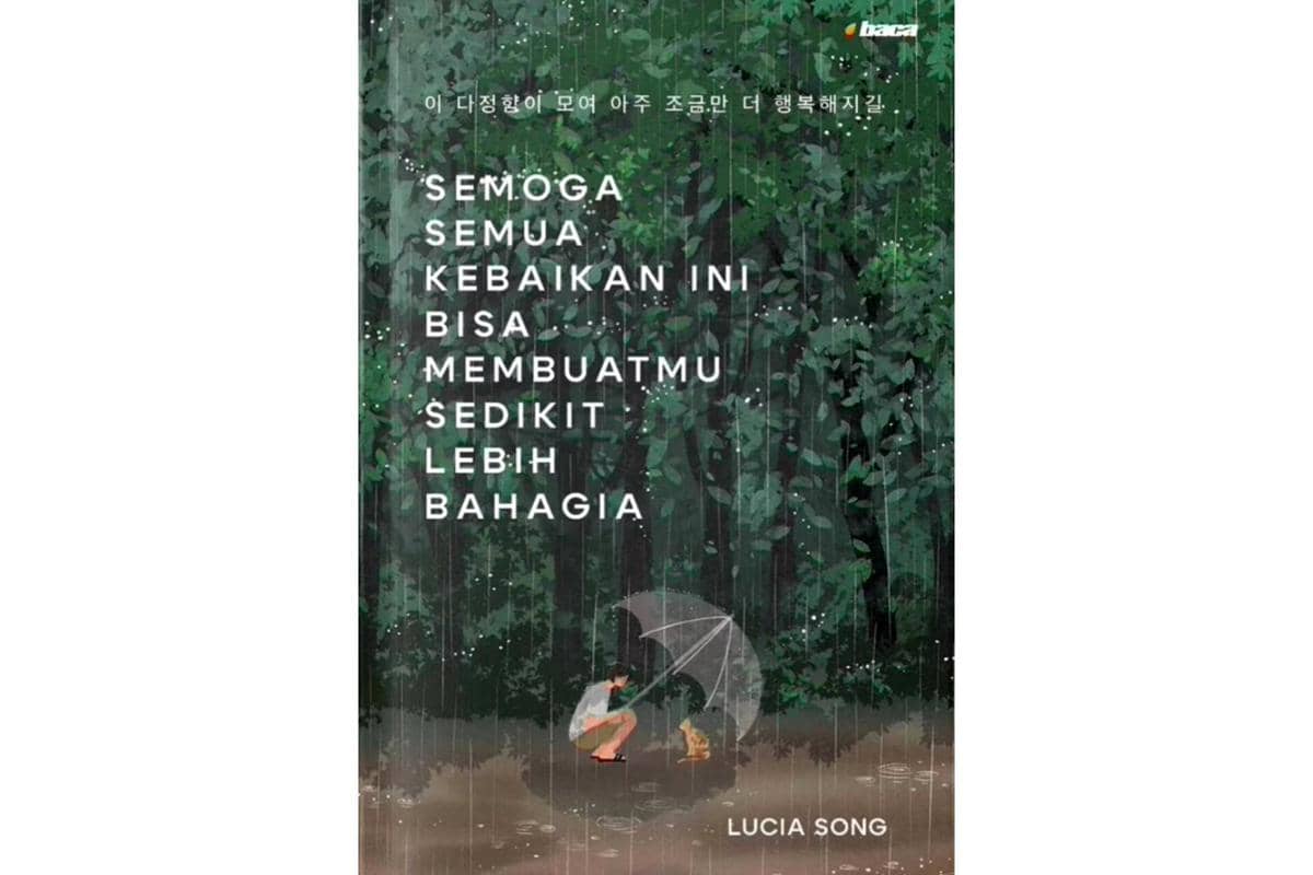 cover buku Semoga Semua Kebaikan Ini Bisa Membuatmu Sedikit Lebih Bahagia