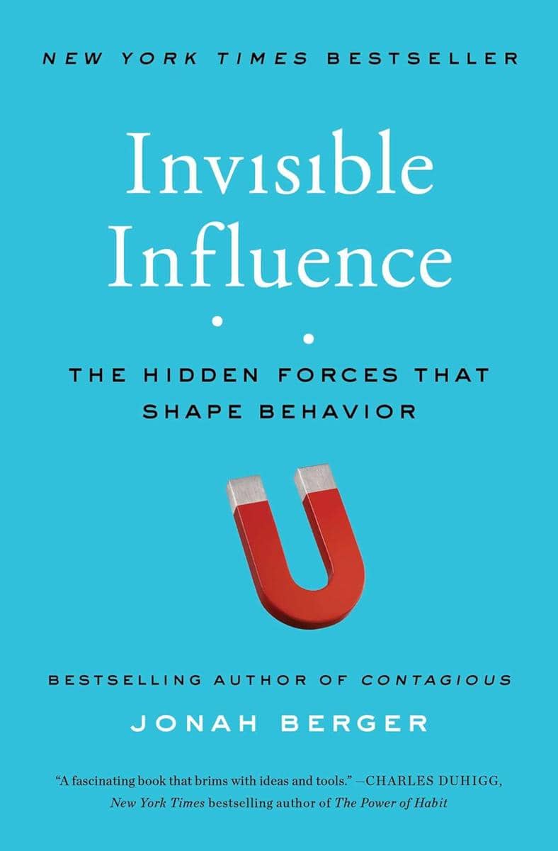 Invisible Influence: The Hidden Forces That Shape Behavior oleh Jonah Berger