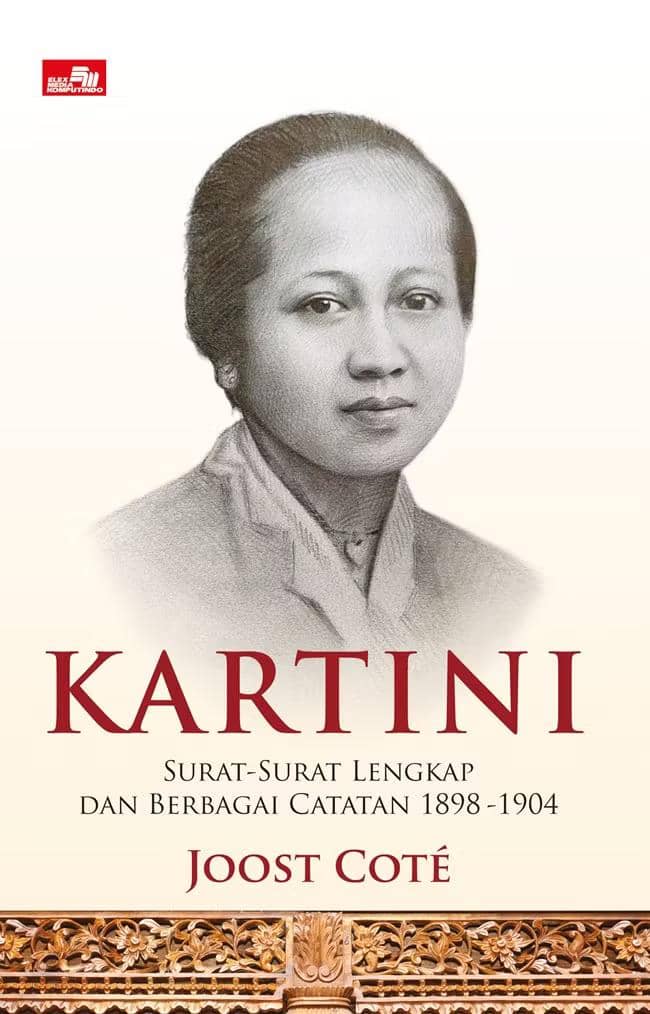 Kartini: Surat-Surat Lengkap dan Berbagai Catatan 1898-1904