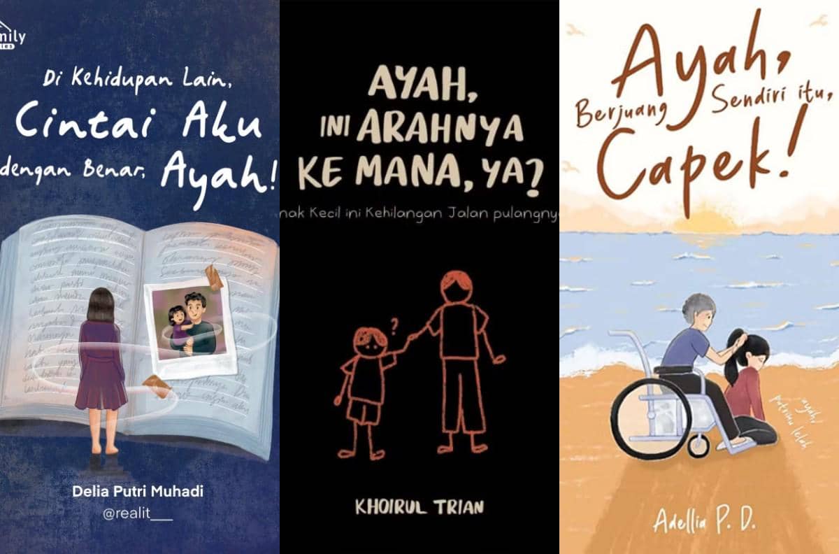 5 Buku Bertema Fatherless, Bikin Nangis Diam-diam tapi Juga Nguatin