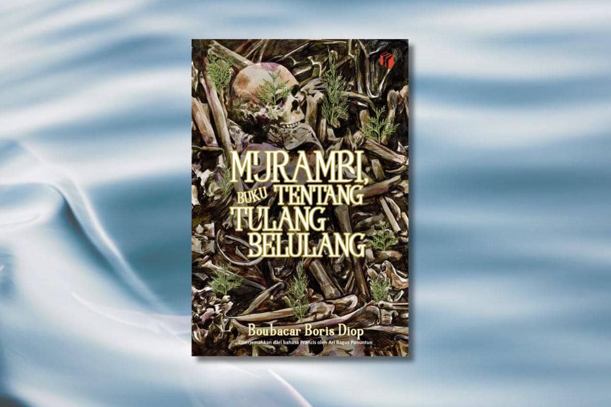 Murambi, Buku tentang Tulang Belulang karya Boubacar Boris Diop