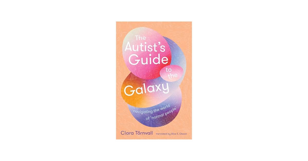 The Autists' Guide to The Galaxy oleh Clara Törnvall (amazon.com)