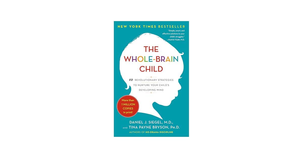 The Whole-Brain Child oleh Daniel J. Siegel dan Tina Payne Bryson (amazon.com)