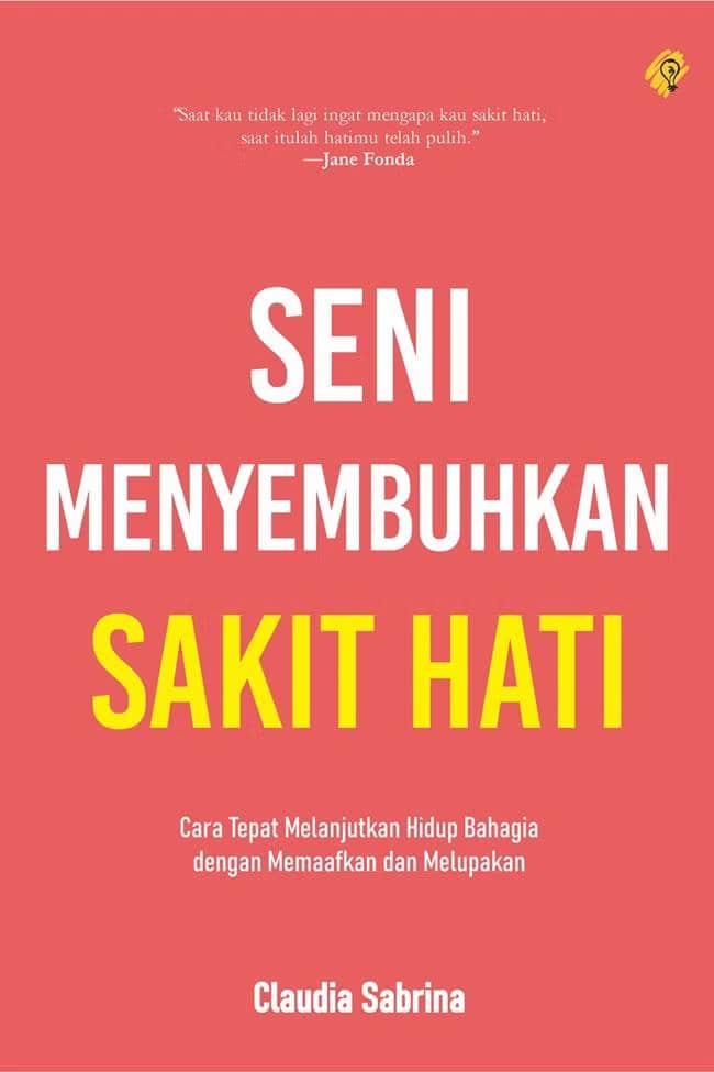 Seni Menyembuhkan Sakit Hati - Claudia Sabrina