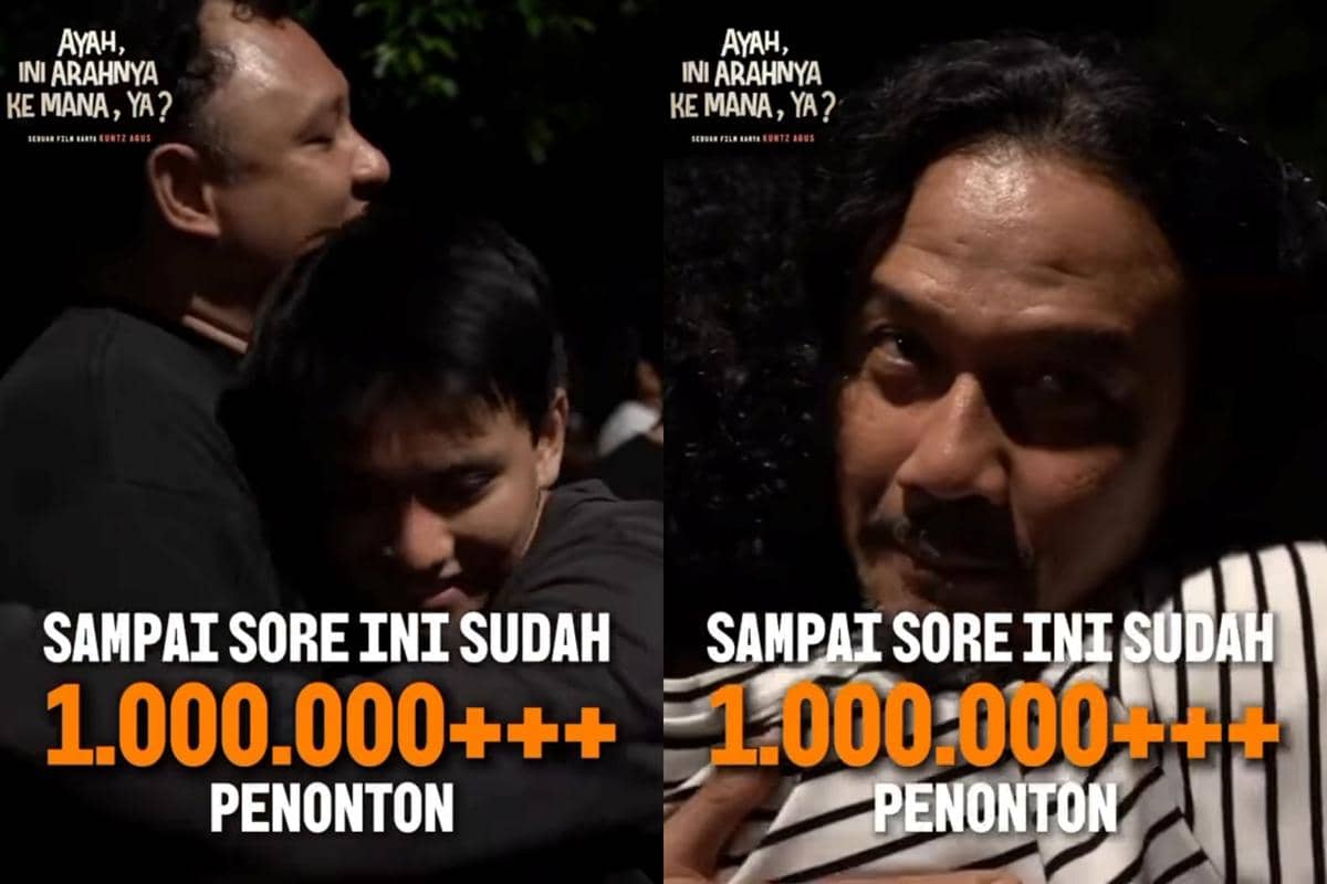 Film Ayah Ini Arahnya Ke Mana, Ya? Tembus 1 Juta Penonton