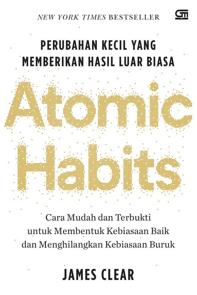 Cover buku "Atomic Habits: Perubahan Kecil yang Memberikan Hasil Luar Biasa" (foto via Gramedia)