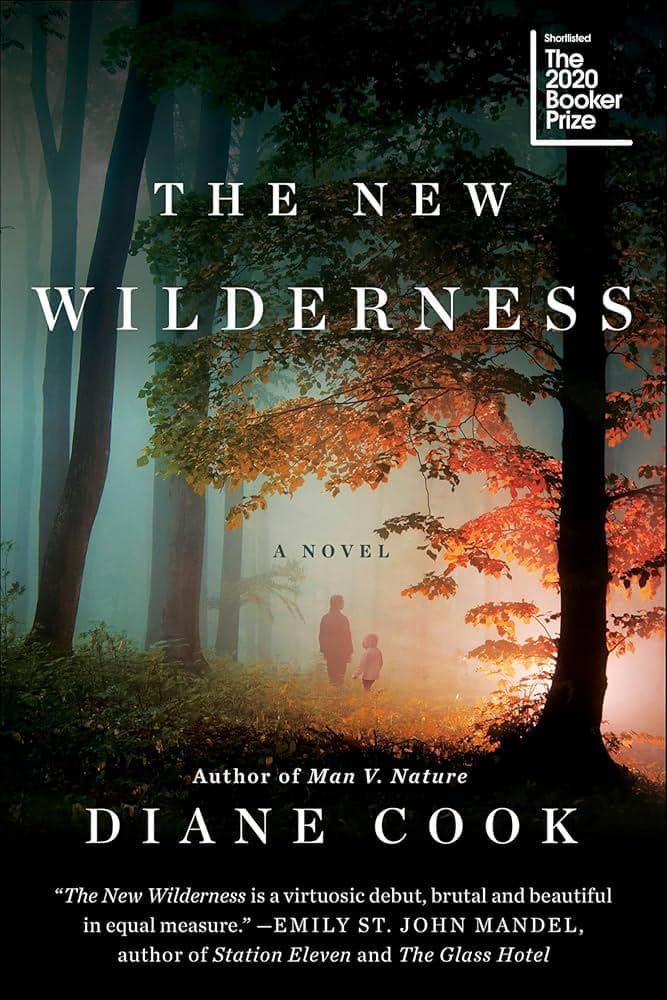 The New Wilderness Novel - Diane Cook