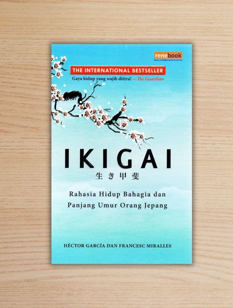 Ikigai: The Japanese Secret to a Long and Happy Life karya Héctor García dan Francesc Miralles