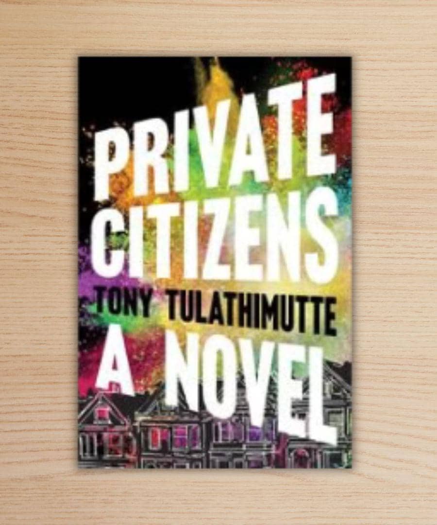 Private Citizens karya Tony Tulathimutte
