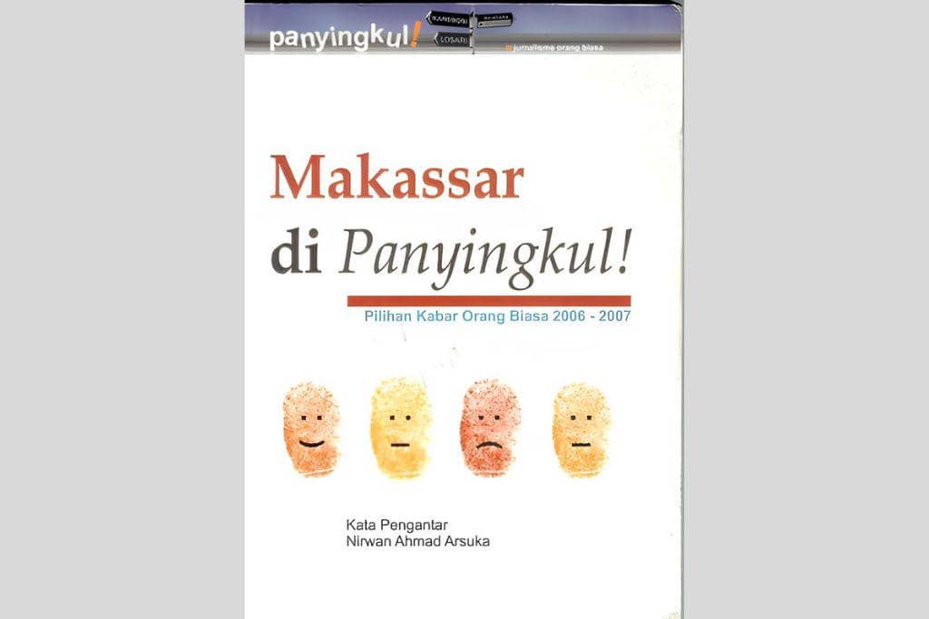 Sampul buku "Makassar di Panyingkul! Pilihan Kabar Orang Biasa 2006-2007".