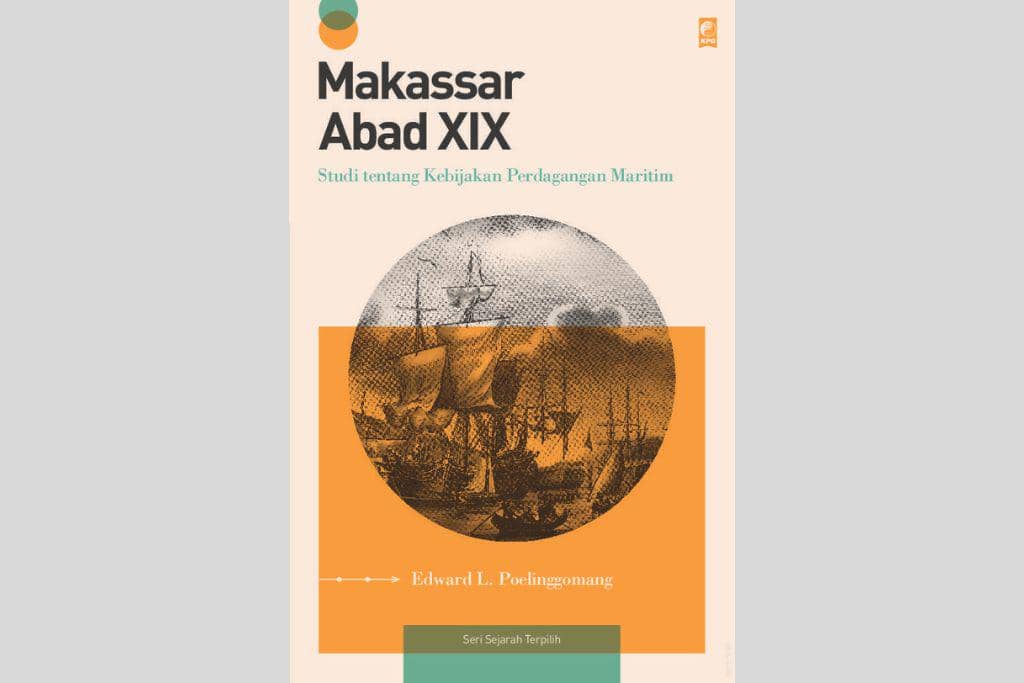 Sampul buku "Makassar Abad XIX: Studi tentang Kebijakan Perdagangan Maritim."
