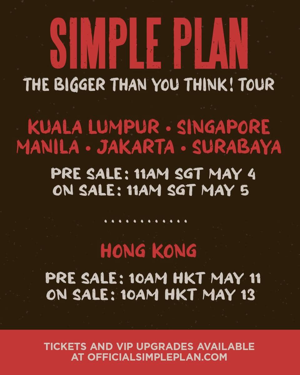 Poster tur Simple Plan bertajuk The Bigger Than You Think dengan jadwal konser di Kuala Lumpur, Singapura, Manila, Jakarta, Surabaya, dan Hong Kong.