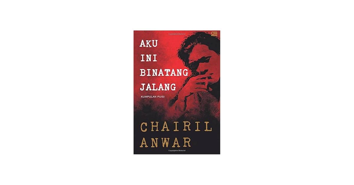 Aku Ini Binatang Jalang karya Chairil Anwar (amazon.com)