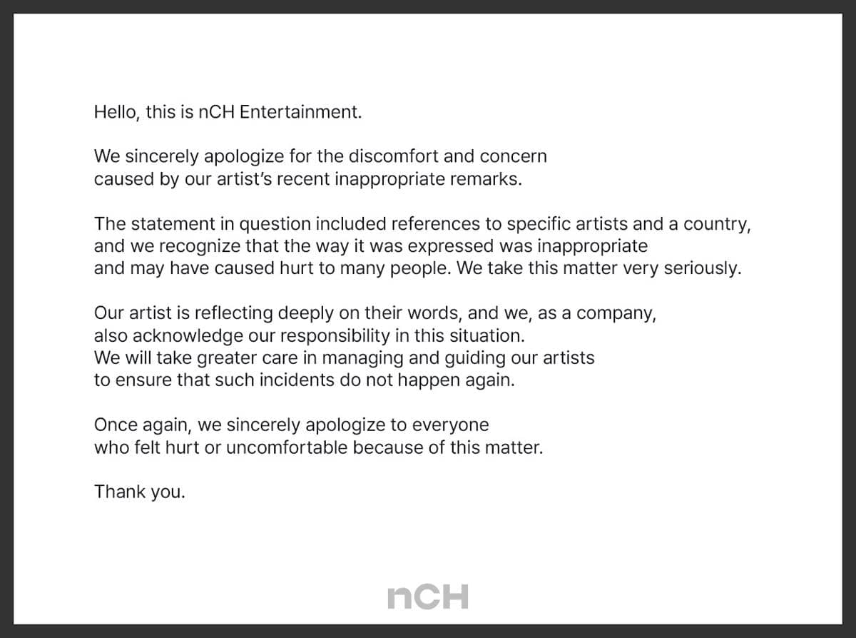 Pernyataan permintaan maaf resmi dari nCH Entertainment atas komentar tidak pantas artis mereka yang menimbulkan ketidaknyamanan publik.