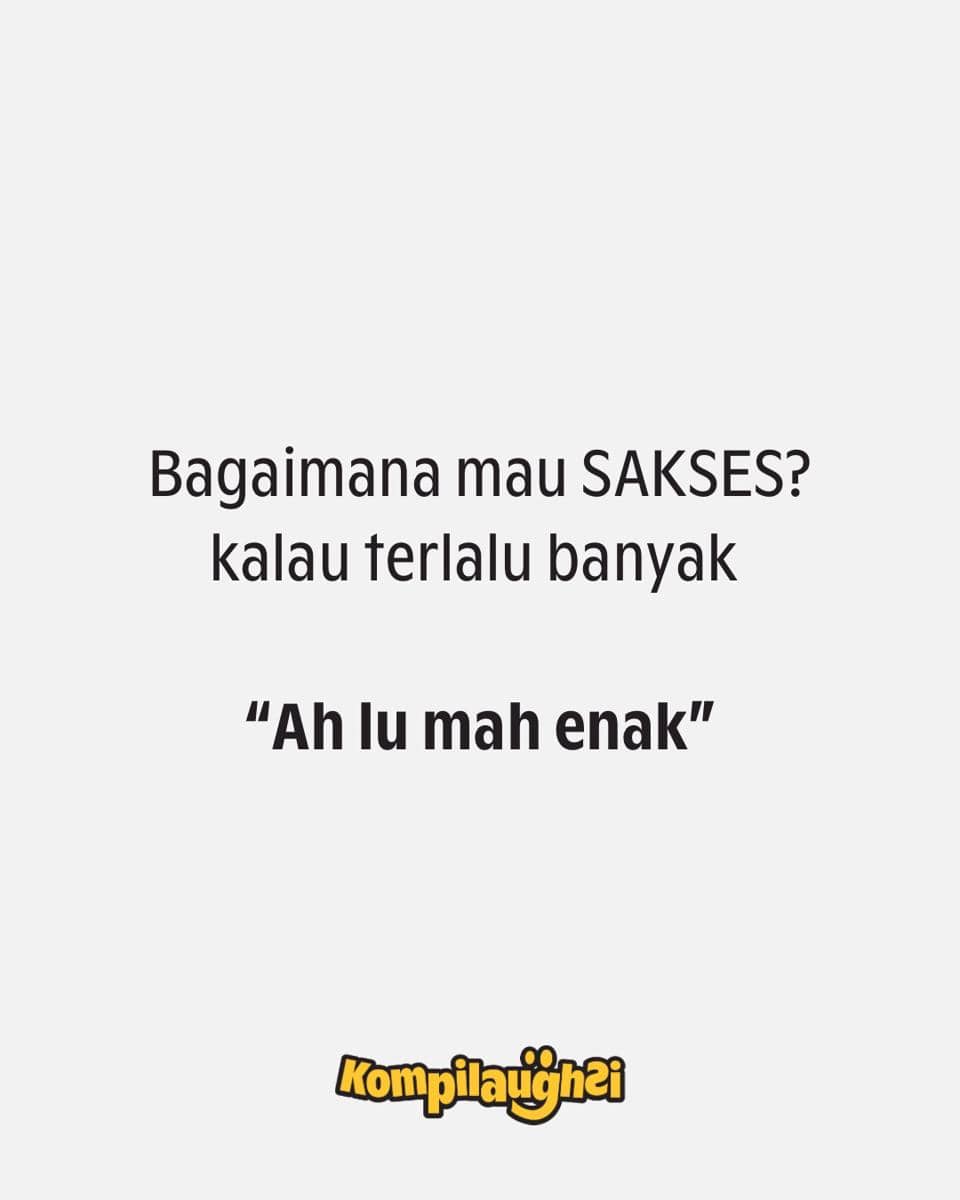 meme bagaimana mau sakses