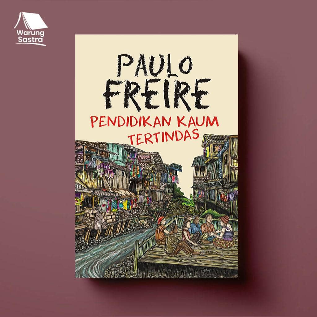 Pendidikan Kaum Tertindas karya Paulo Freire (shopee.co.id)