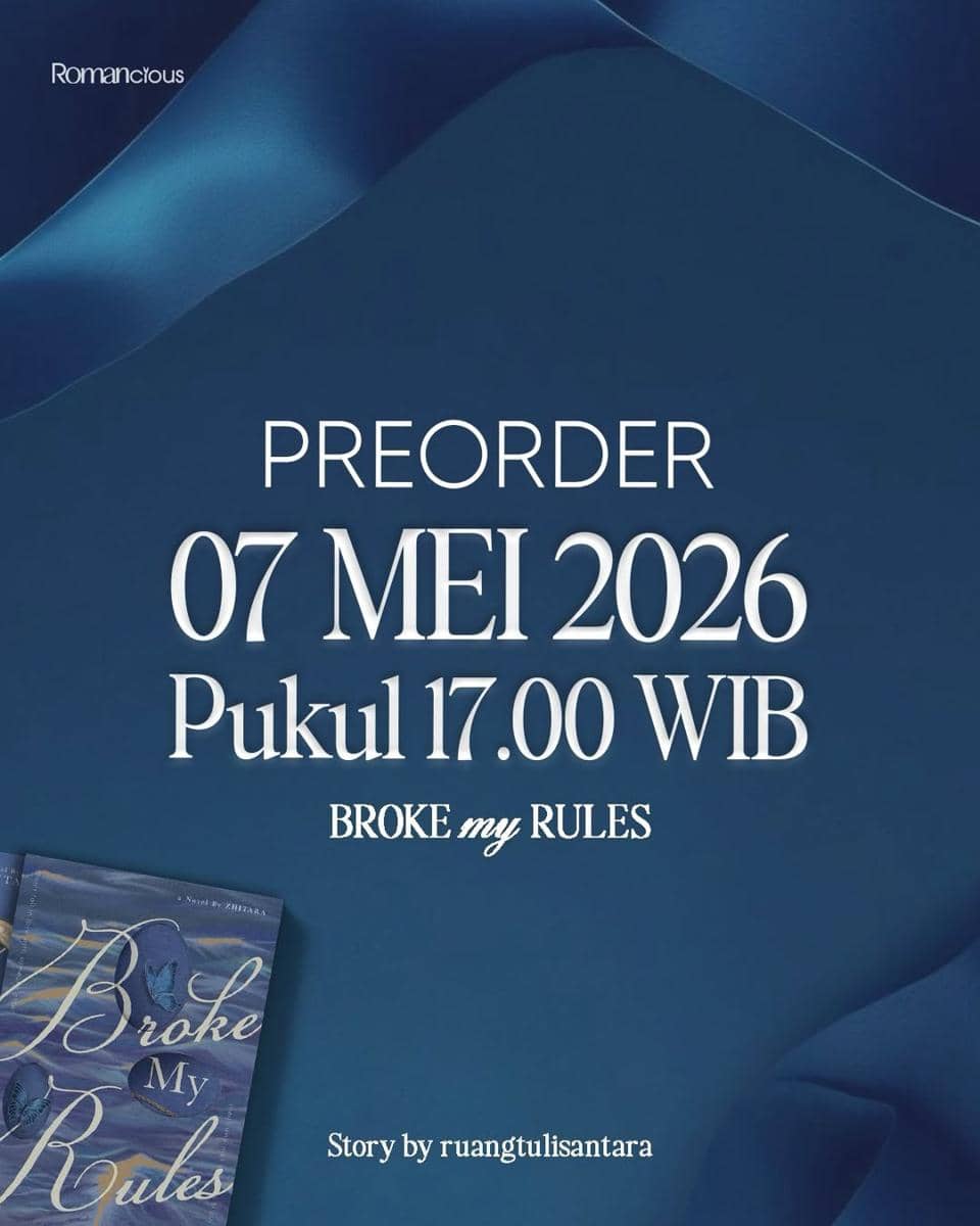 AKHIRNYA TANGGAL RESMI PRE-ORDER NOVEL BROKE MY RULES!!🤗✨07 MEI 2026 - 17.00 WIBPasang alarm da.jpg