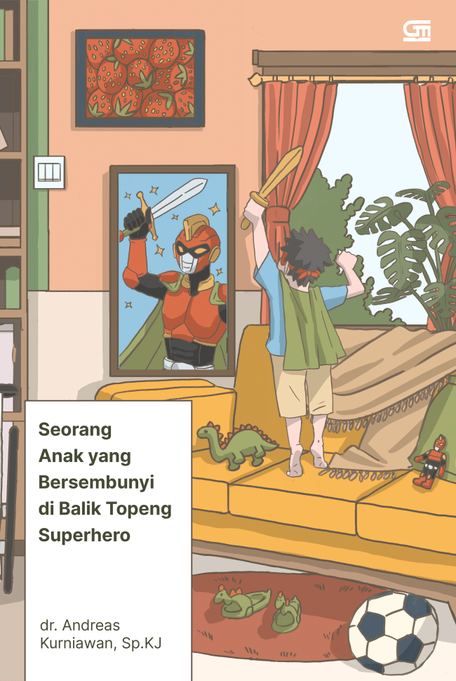 Seorang Anak yang Bersembunyi di Balik Topeng Superhero karya dr. Andreas Kurniawan, Sp.Kj