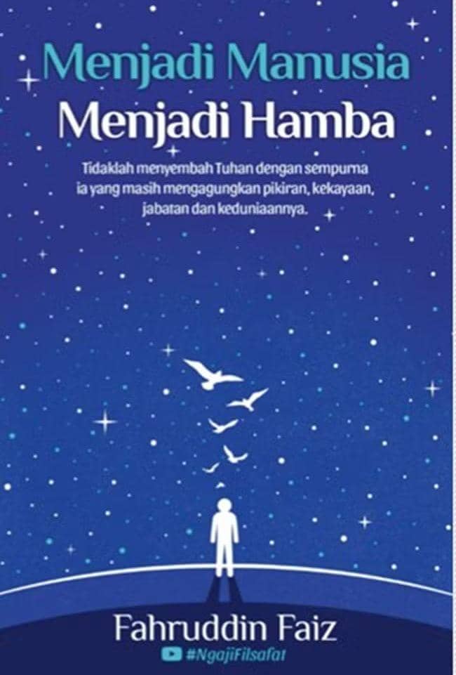 Menjadi Manusia Menjadi Hamba - Fahruddin Faiz