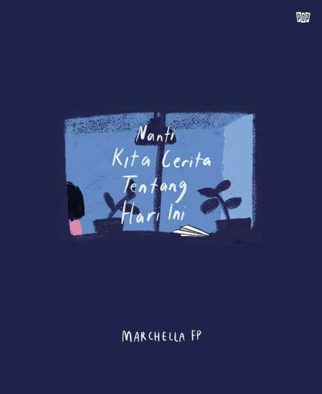 Ilustrasi novel "Nanti Kita Cerita tentang Hari Ini" (foto via Gramedia)