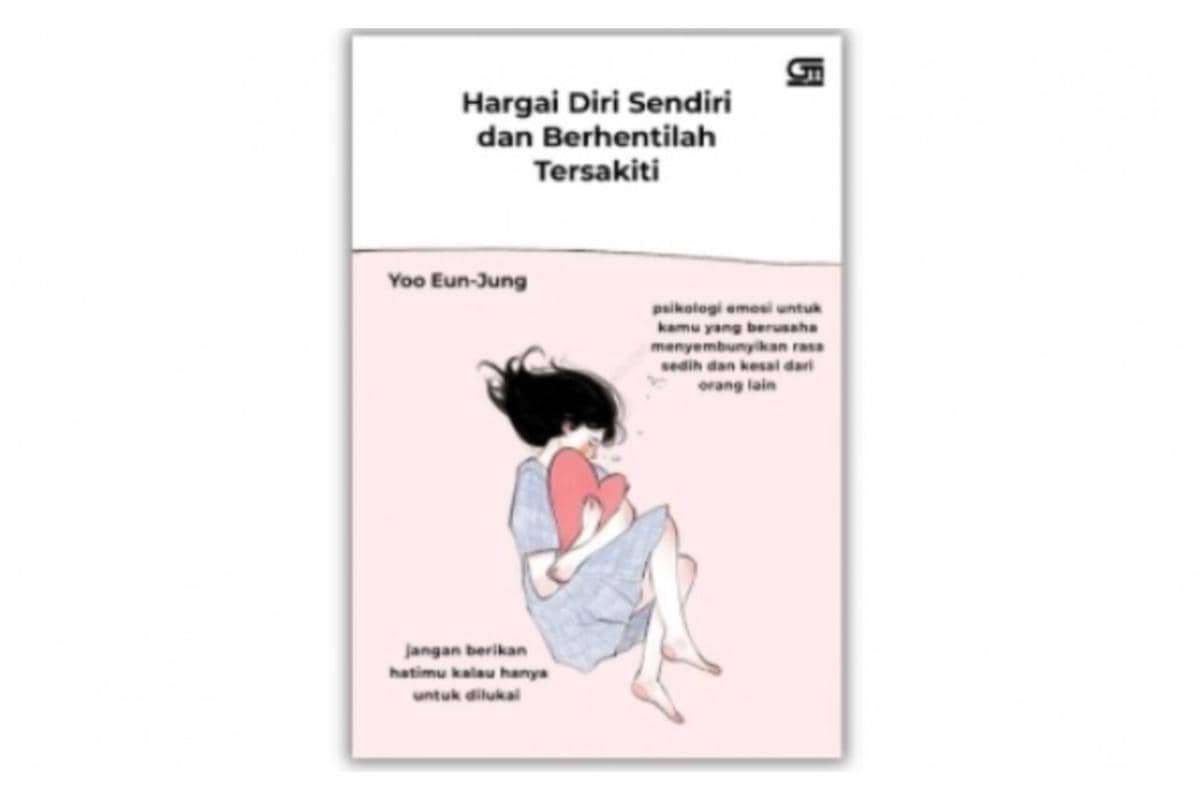 cover buku Hargai Diri Sendiri dan Berhentilah Tersakiti