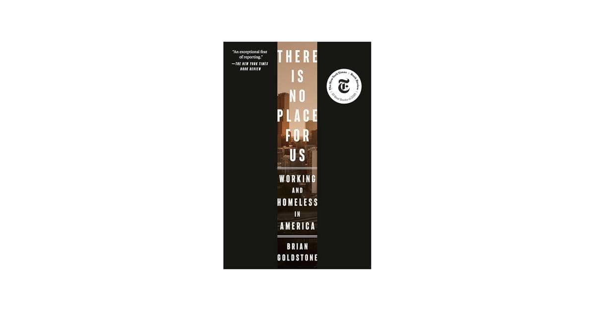 There Is No Place for Us: Working and Homeless in America karya Brian Goldstone (amazon.com)