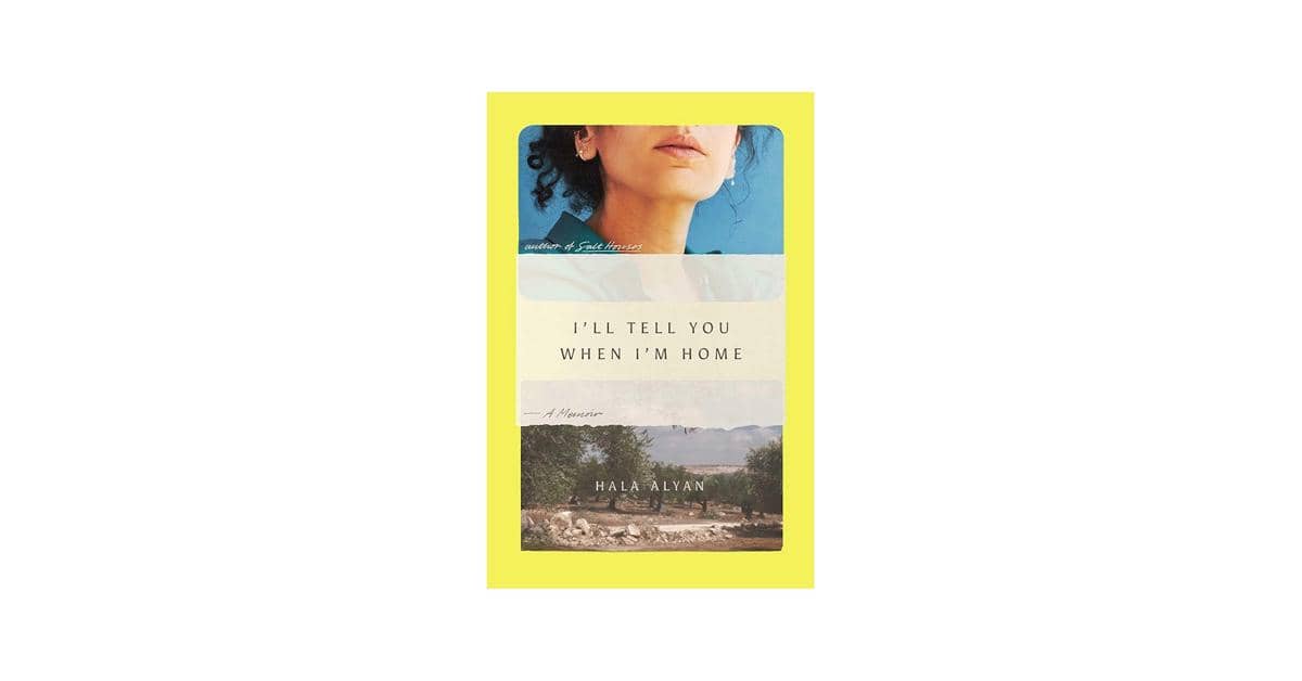 I'll Tell You When I'm Home: A Memoir karya Hala Alyan (amazon.com)