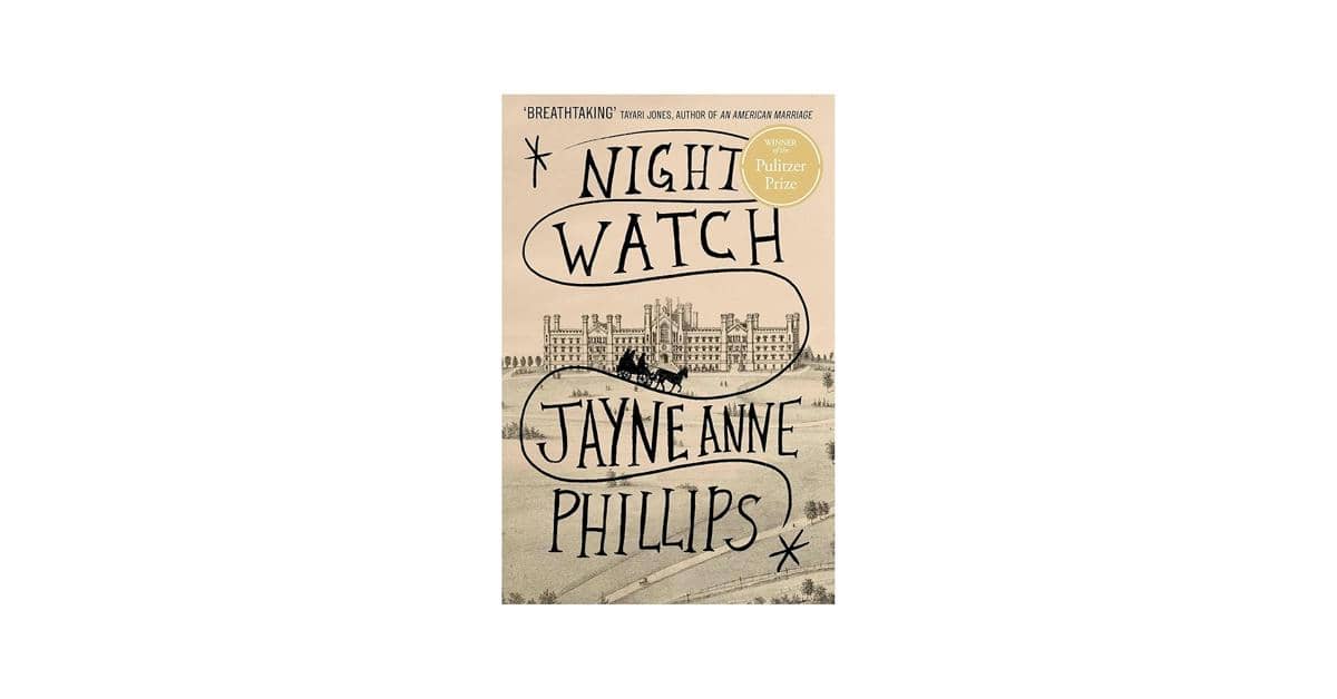 Night Watch karya Jayne Anne Phillips (amazon.com)