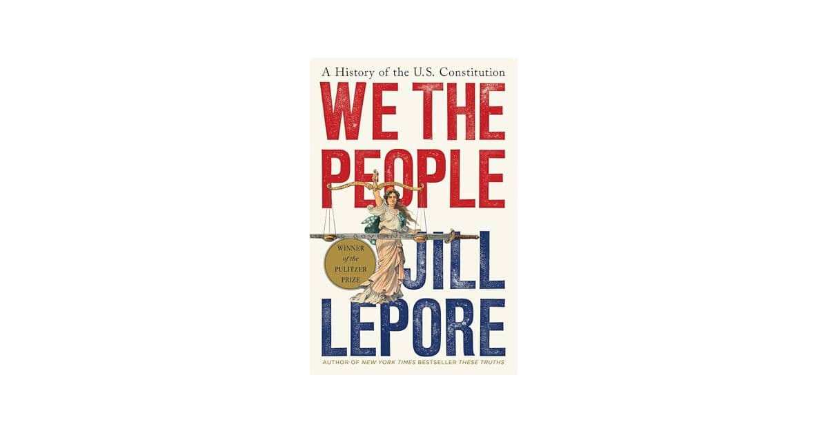 We the People: A History of the U.S. Constitution karya Jill Lepore (amazon.com)