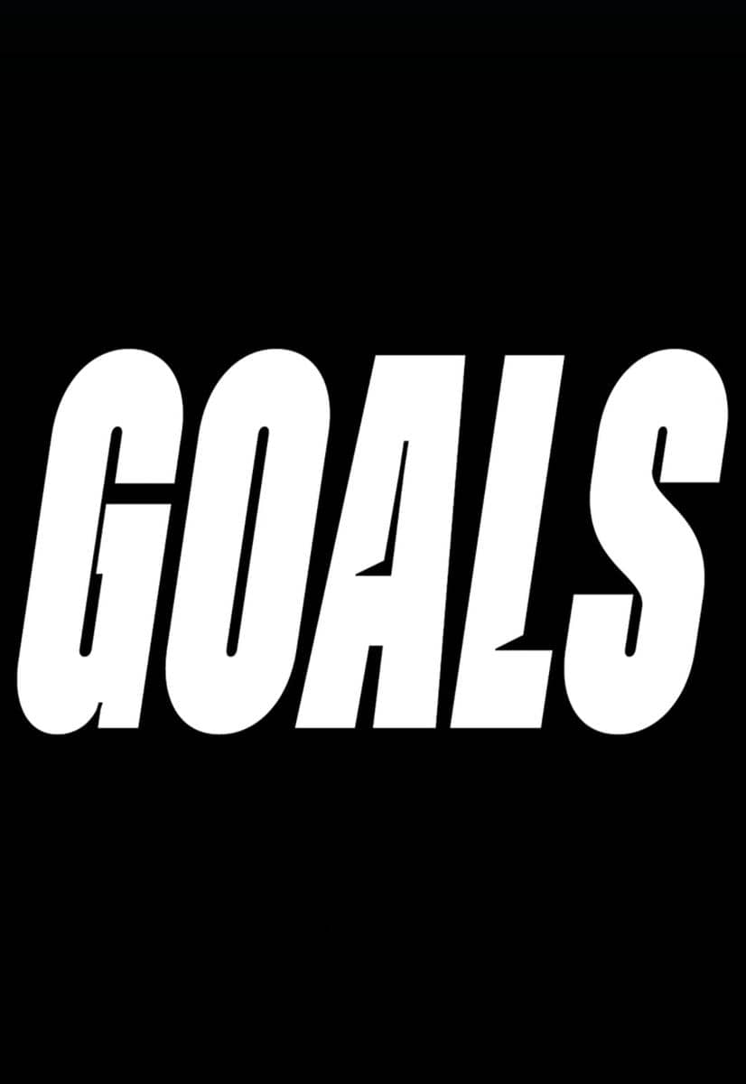 Teks besar berwarna putih bertuliskan 'GOALS' di latar belakang hitam, menonjol dengan gaya huruf tebal dan modern.