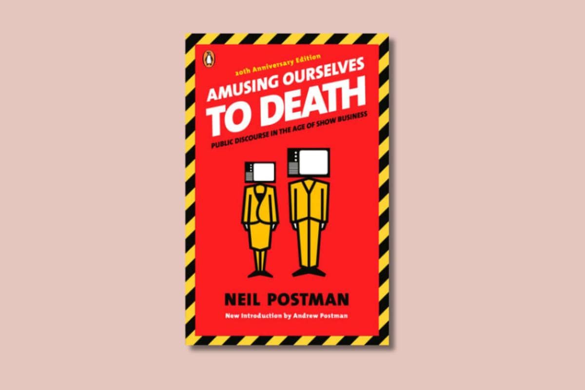 Amusing Ourselves to Death Neil Postman
