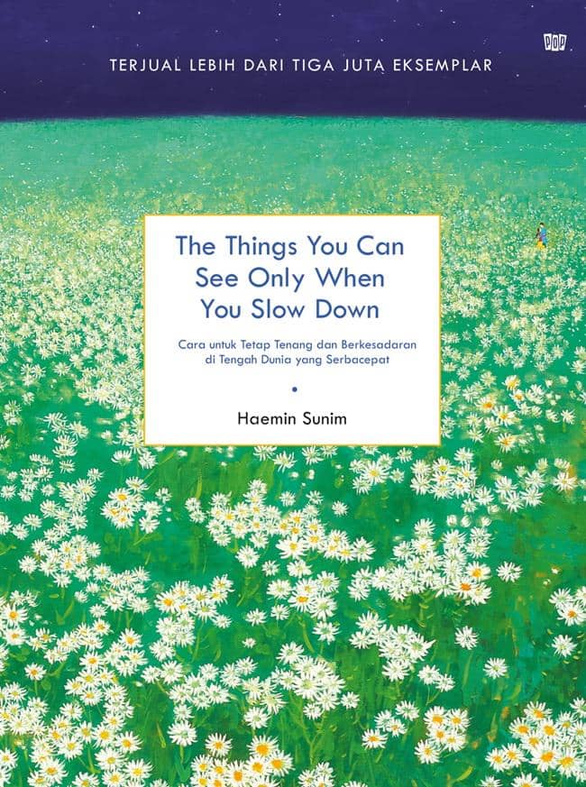 The Things You Can See Only When You Slow Down by Haemin Sunim (foto via Gramedia)