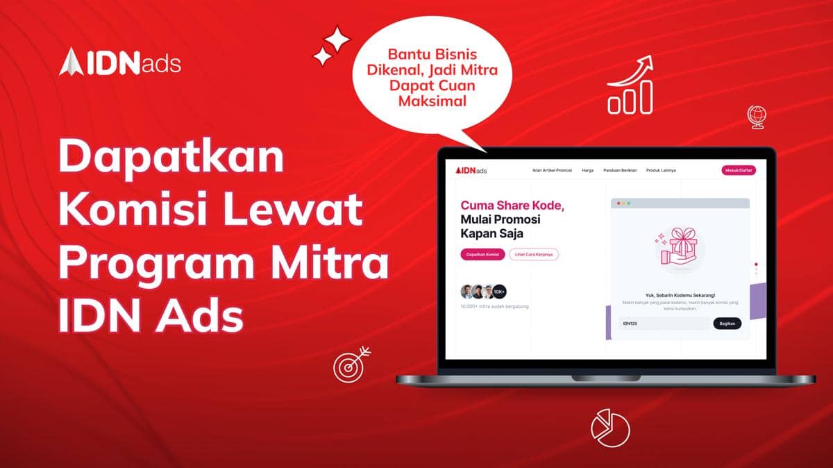 Tambah Pemasukan Tanpa Ribet, IDN Ads Buka Program Kemitraan Berbasis Komisi