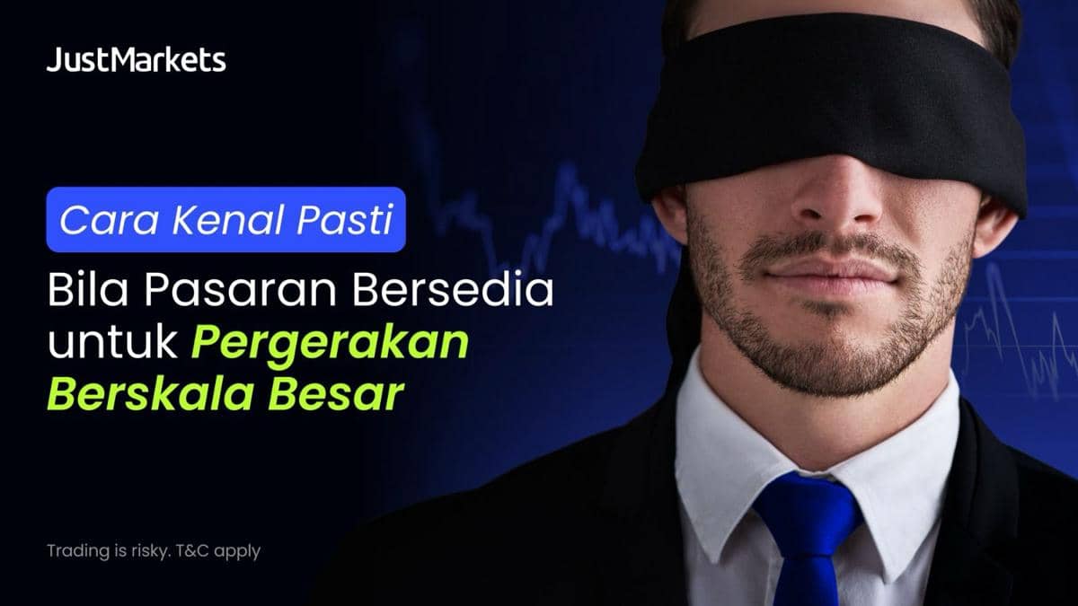 Memahami Tanda Pasar Mulai Bersiap Alami Pergerakan Besar (Dok. JustMarkets)