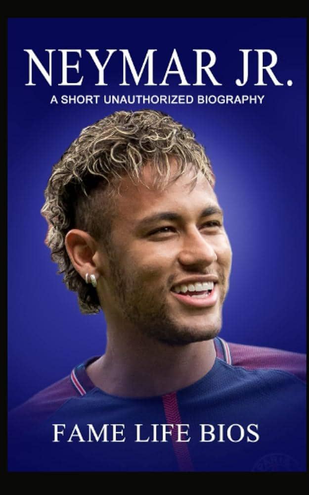 Cover buku “Neymar Jr.: A Short Unauthorized Biography” by Fame Life Bios (foto via Amazon)