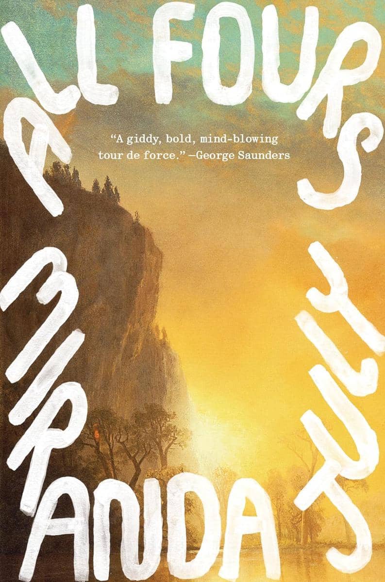 All Fours - Miranda July (goodreads.com)