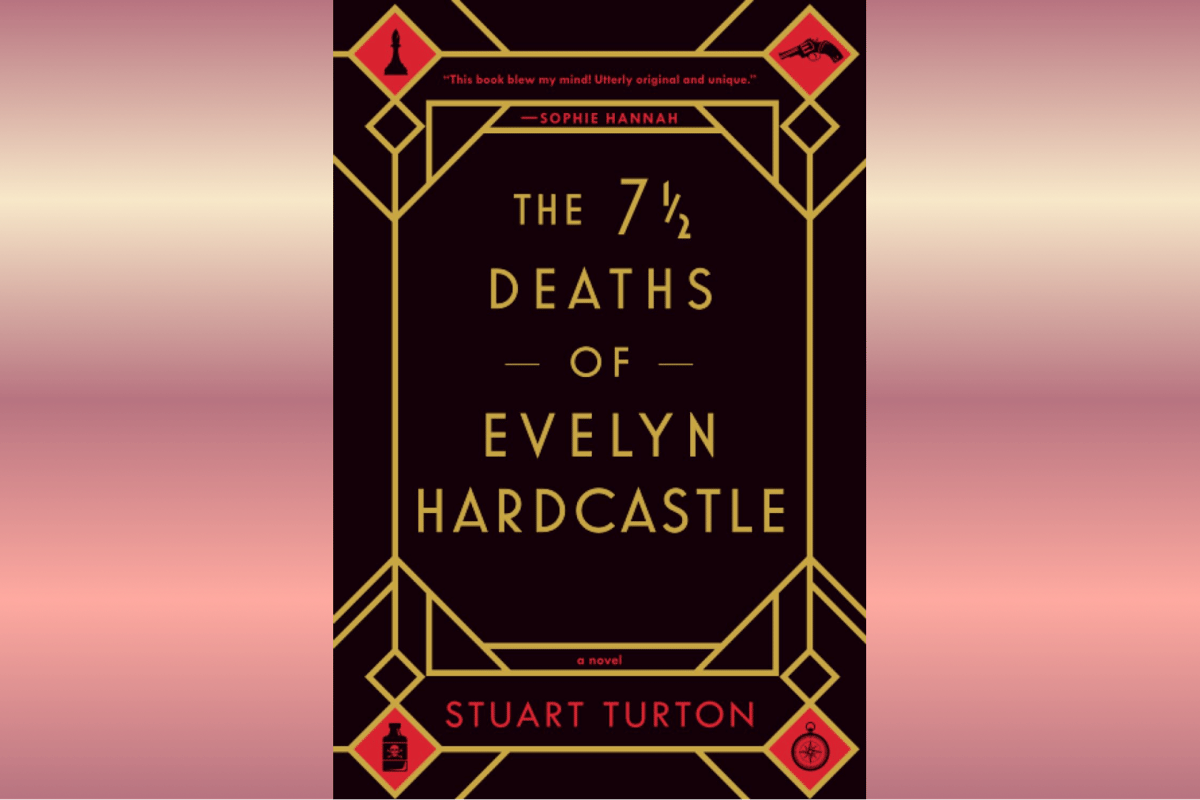 The Seven Deaths of Evelyn Hardcastle.